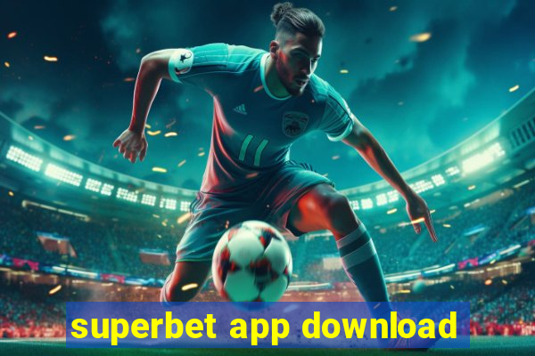 superbet app download